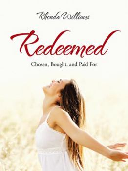 Paperback Redeemed: Chosen, Bought, and Paid For Book