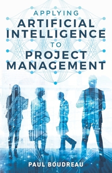 Paperback Applying Artificial Intelligence to Project Management Book
