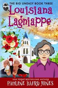 Paperback Louisiana Lagniappe: The Big Uneasy 3 Book