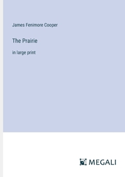 Paperback The Prairie: in large print Book
