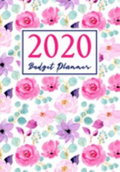 Budget Planner 2020: A Year - 12 Monthly Budget Planner Book, Weekly Budget Planner, Financial Planner Organizer Budget Book, Money Planner (Pink Watercolor)