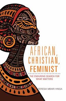 Paperback African, Christian, Feminist: The Enduring Search for What Matters Book