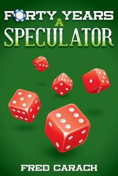 Paperback Forty Years a Speculator: My Discoveries and Insights Book