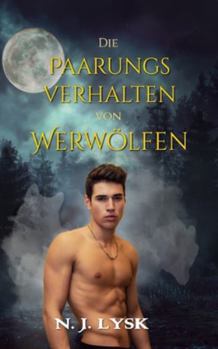 Paperback Das Paarungsverhalten von Werwölfen: Omegaverse Mpreg Poly Romance [German] Book