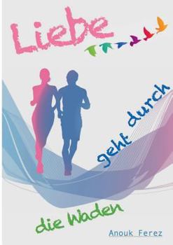 Paperback Liebe geht durch die Waden: Heartache Trio [German] Book