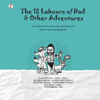 Paperback The Twelve Labours Of Dad And Other Adventures Book