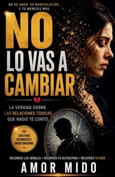 Paperback No Lo Vas a Cambiar Book