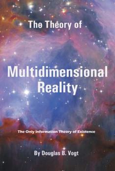Paperback The Theory of Multidimensional Reality, Second Edition Book