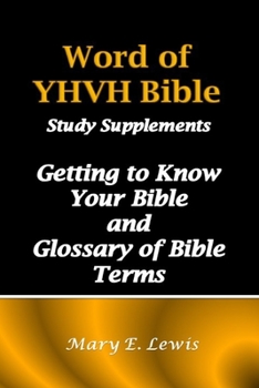 Paperback Word of YHVH Bible Study Supplements: Getting to Know Your Bible and Glossary of Bible Terms Book