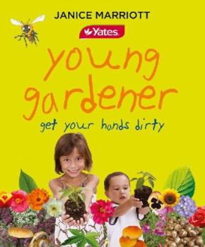 Paperback Yates Young Gardener Get Your Hands Dirty (Yates Young Gardener) Book