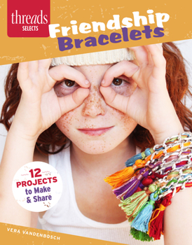 Paperback Friendship Bracelets: 12 Jewelry Designs to Make and Share Book