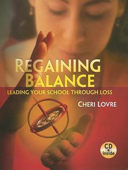 Spiral-bound Regaining Balance: Leading Your School Through Loss [With CD (Audio)] Book