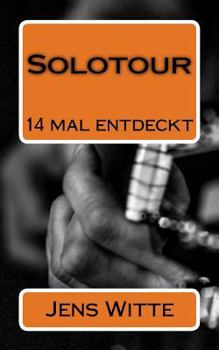 Paperback Solotour: 14 mal entdeckt [German] Book