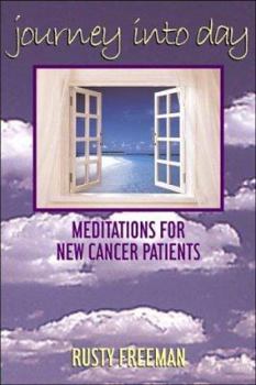 Paperback Journey Into Day: Meditations for New Cancer Patients Book