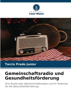 Paperback Gemeinschaftsradio und Gesundheitsförderung [German] Book