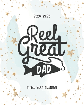 Reel Great Dad: Personal Calendar Monthly Planner 2020-2022 36 Month Academic Organizer Appointment Schedule Agenda Journal Goal Year Password Tracker Time Management