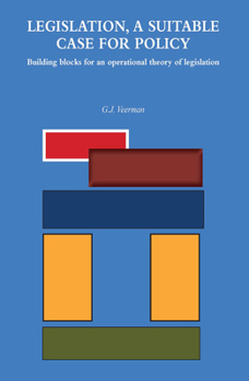 Paperback Legislation, a Suitable Case for Policy: Building Blocks for an Operational Theory of Legislation Book