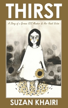 Paperback Thirst: A Story of a German ISIS Member & Her Yazidi Victim Book