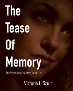 Paperback The Tease Of Memory: The Vermilion Countess Series, v.1 Book