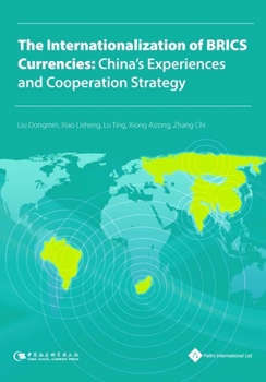 Hardcover The Internationalization of Brics Currencies: China's Experiences and Cooperation Strategy Book