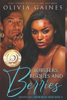 Lobsters, Bisques, and Berries - Book #12 of the Modern Mail Order Bride
