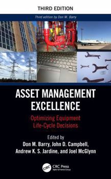 Paperback Asset Management Excellence: Optimizing Equipment Life-Cycle Decisions Book