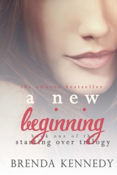 A New Beginning - Book #1 of the Starting Over Trilogy