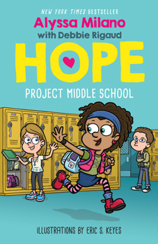 Hardcover Project Middle School (Alyssa Milano's Hope #1): Volume 1 Book