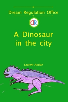 Paperback A Dinosaur in the City (Dream Regulation Office - Vol.2) (Softcover, Colour) Book