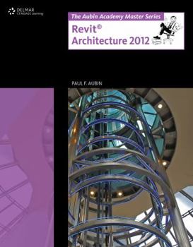 Paperback Revit Architecture 2012 (The Aubin Academy Master Series) Book