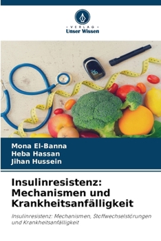 Insulinresistenz: Mechanismen und Krankheitsanfälligkeit (German Edition)