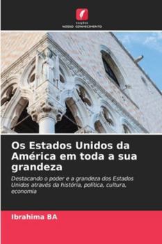 Paperback Os Estados Unidos da América em toda a sua grandeza [Portuguese] Book