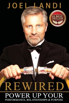Paperback Rewired: Power up Your Performance, Relationships, and Purpose Book