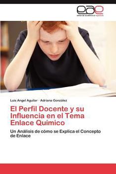 Paperback El Perfil Docente y su Influencia en el Tema Enlace Químico [Spanish] Book