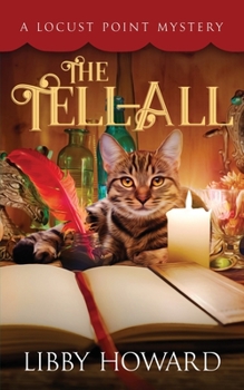 The Tell All - Book #1 of the Locust Point Mystery