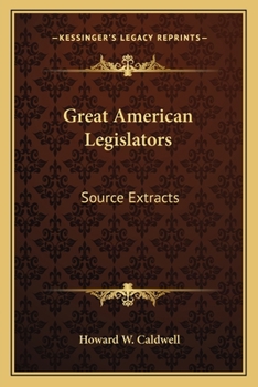 Paperback Great American Legislators: Source Extracts Book