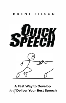 Paperback Quick Speech: A Fast Way to Develop and Deliver Your Best Speech Book