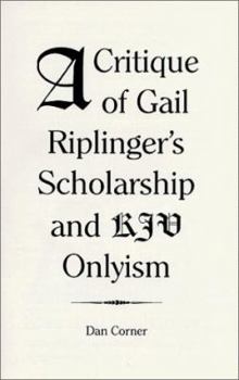 Paperback A Critique Of Gail Riplinger's Scholarship And KJV Onlyism Book