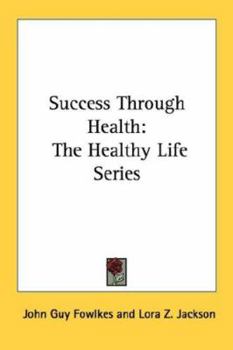 Paperback Success Through Health: The Healthy Life Series Book
