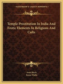 Paperback Temple Prostitution In India And Erotic Elements In Religions And Cults Book