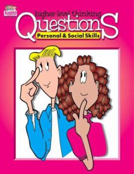 Paperback Higher Level Thinking Questions: Personal & Social Skills, Grades 3-12 Book