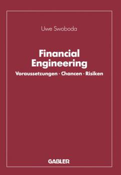Paperback Financial Engineering: Voraussetzungen - Chancen - Risiken [German] Book