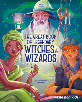 Hardcover The Great Book of Legendary Witches & Wizards Book