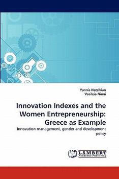Paperback Innovation Indexes and the Women Entrepreneurship: Greece as Example Book