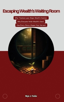 Hardcover Escaping Wealth's Waiting Room [Large Print] Book