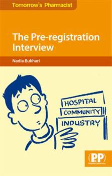 Paperback The Pre-Registration Interview: Preparation for the Application Process Book