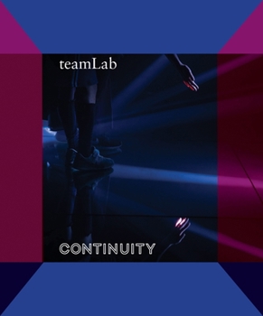 Hardcover Teamlab: Continuity Book