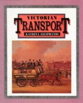 Victorian Transport - Book  of the Victorian Life