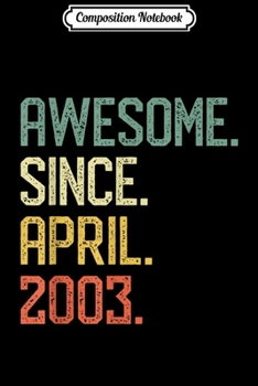 Composition Notebook: Born in April 2003 Vintage 16th Birthday Him Her Journal/Notebook Blank Lined Ruled 6x9 100 Pages
