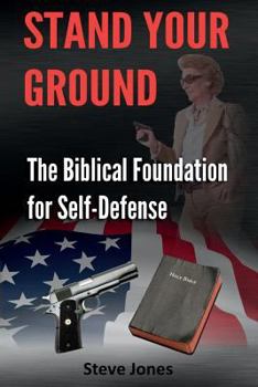 Paperback Stand Your Ground: The Biblical Foundation For Self-Defense Book